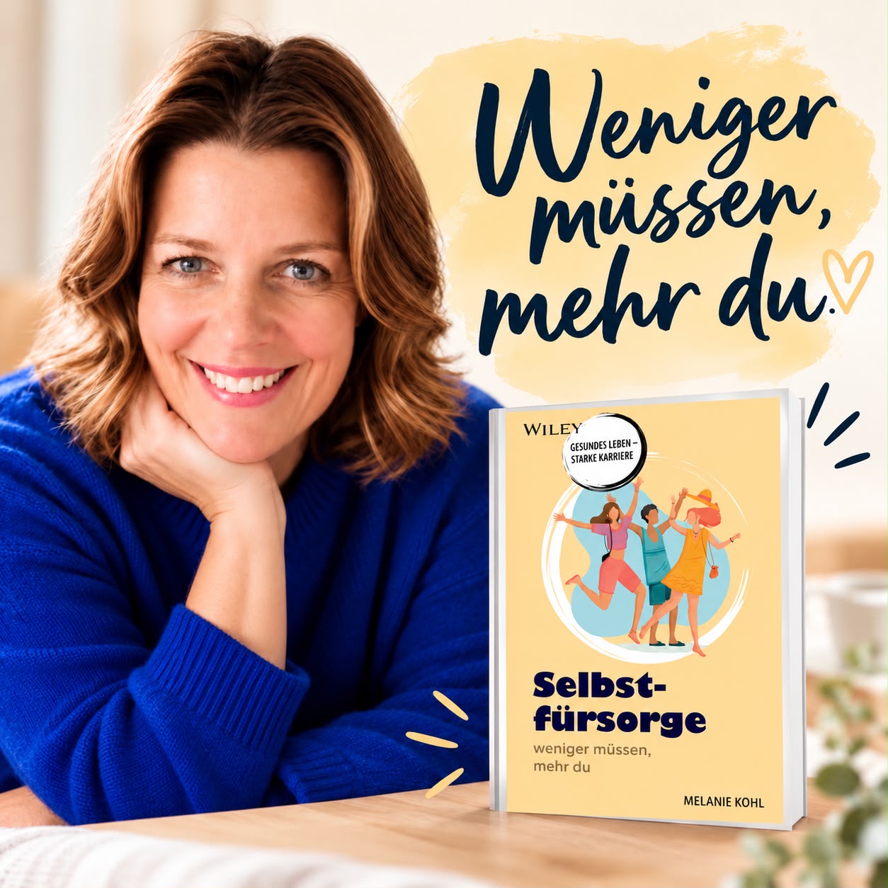 Melanie Kohl neben ihrem Buch „Selbstfürsorge“ und dem Schriftzug „Weniger müssen, mehr du“.