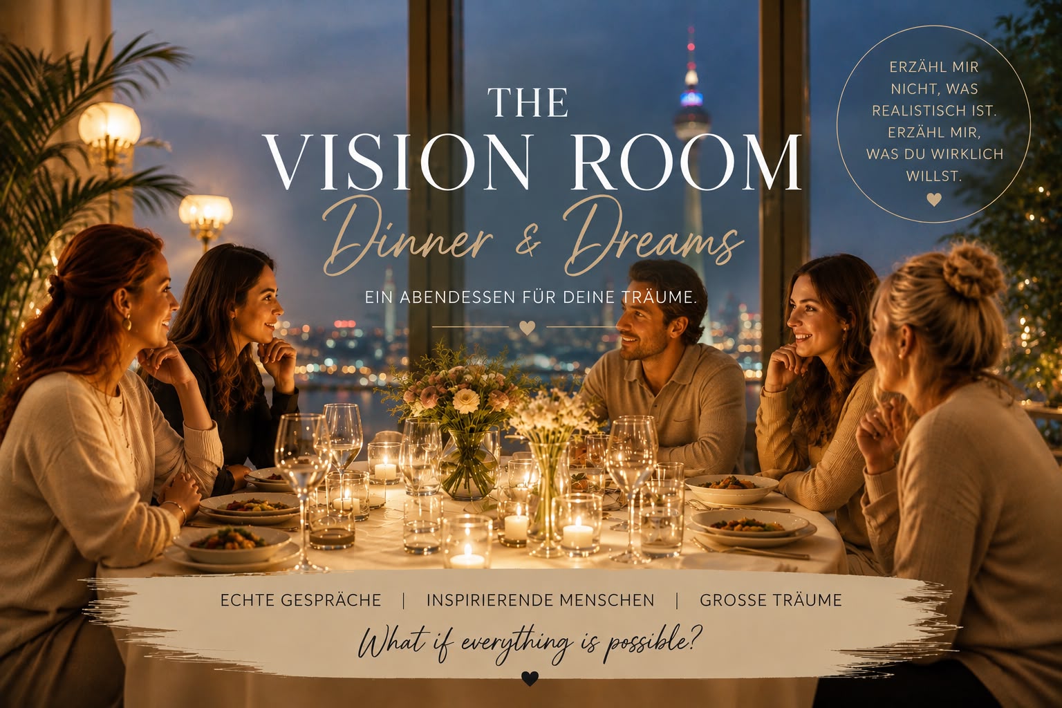 The Vision Room – Dinner & Dreams. Ein Abendessen für deine Träume: Menschen im Gespräch an einer festlich gedeckten Tafel.